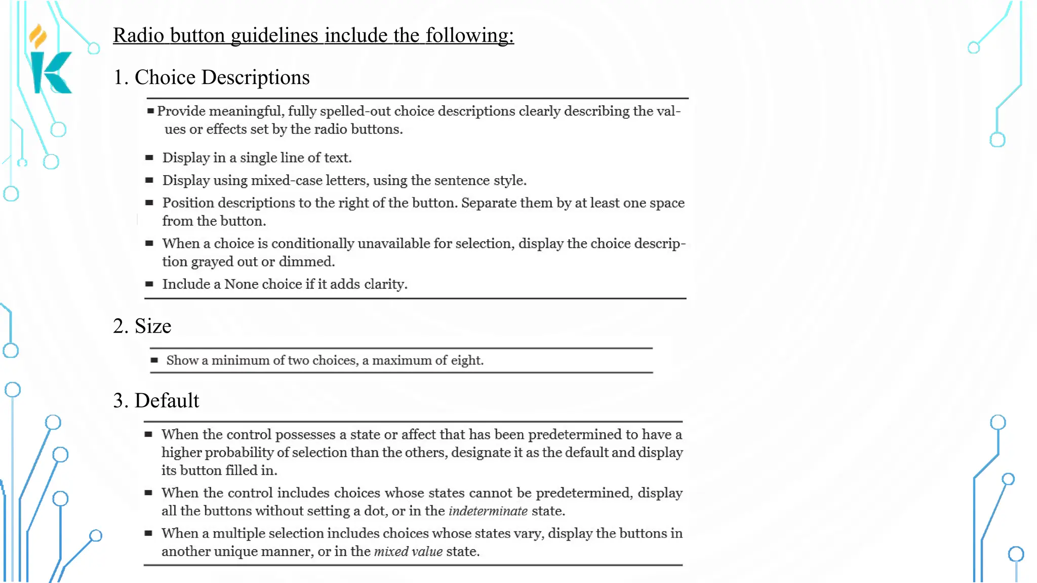 Radio button guidelines include the following: 1. Choice Descriptions 2. Size 3. Default 