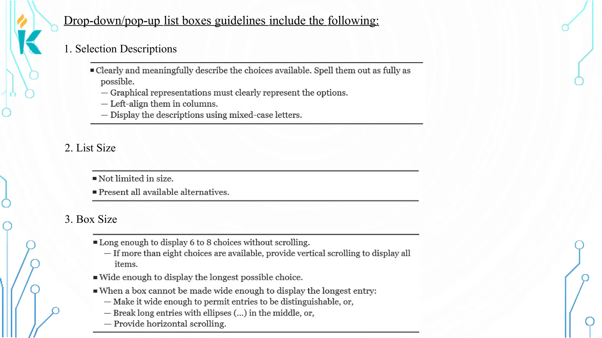 1. Selection Descriptions 2. List Size 3. Box Size Drop-down/pop-up list boxes guidelines include the following: 