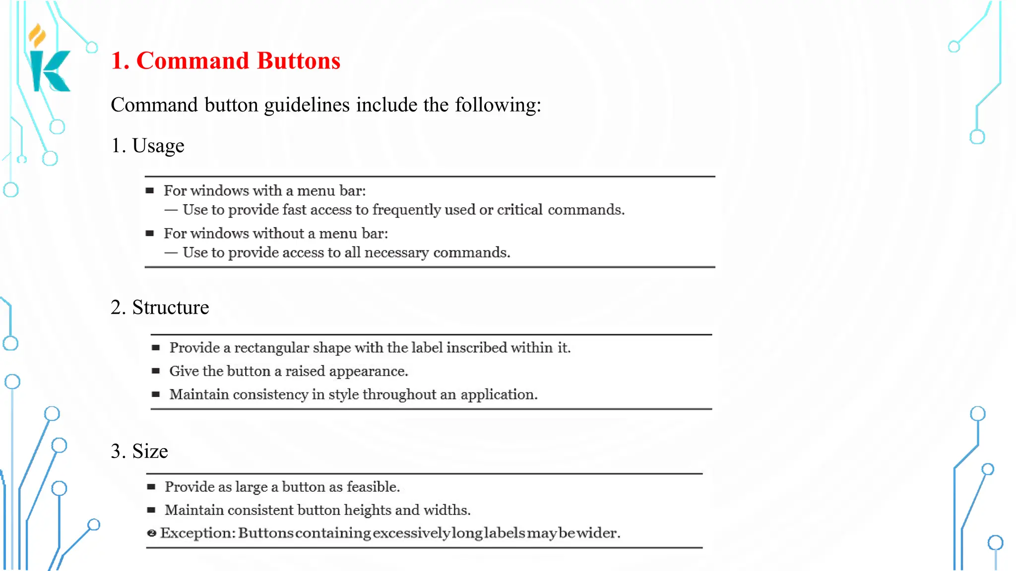 1. Command Buttons Command button guidelines include the following: 1. Usage 2. Structure 3. Size 