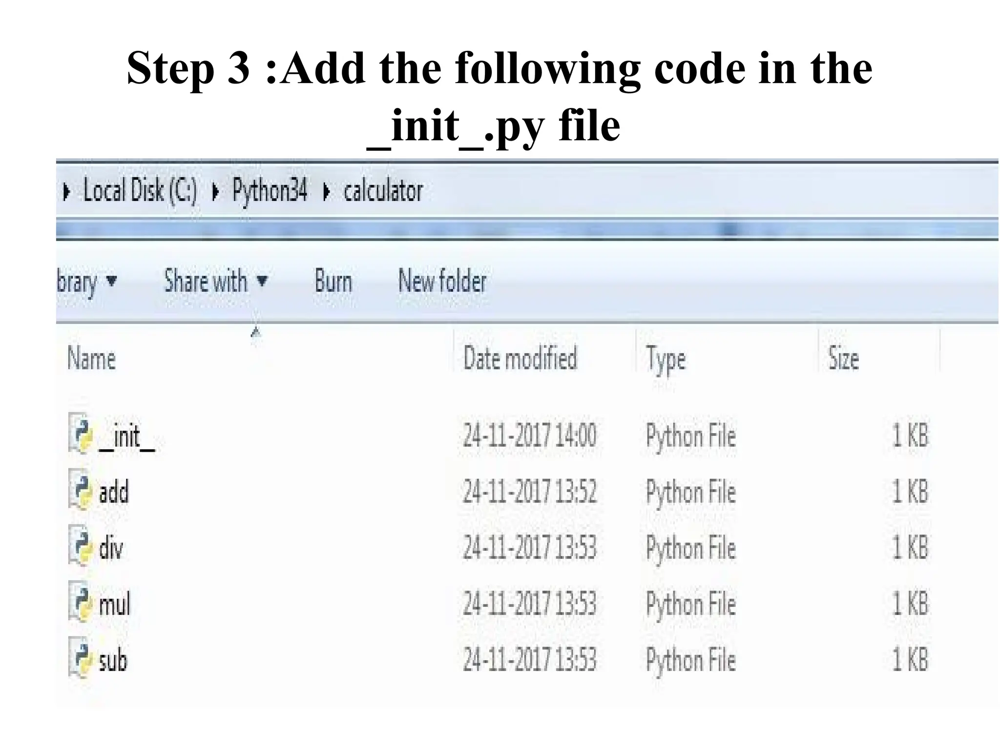 Step 3 :Add the following code in the
_init_.py file
 