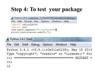 Step 4: To test your package
 