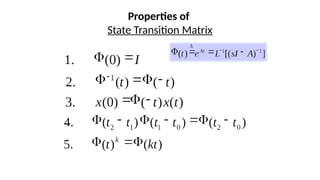 Properties of
State Transition Matrix
 