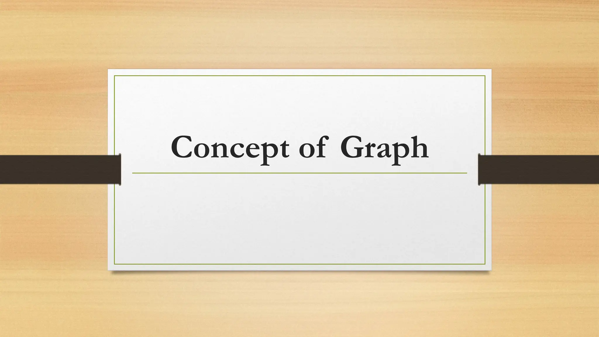 Concept of Graph
 