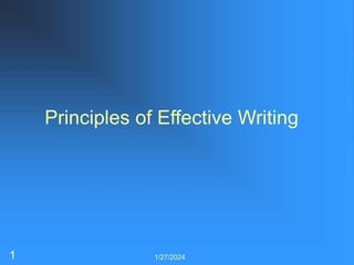Principles of Effective Writing
1 1/27/2024
 
