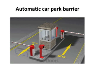 Automatic car park barrier
 