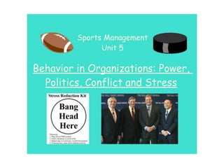 Unit 5  Behavior In Organizations