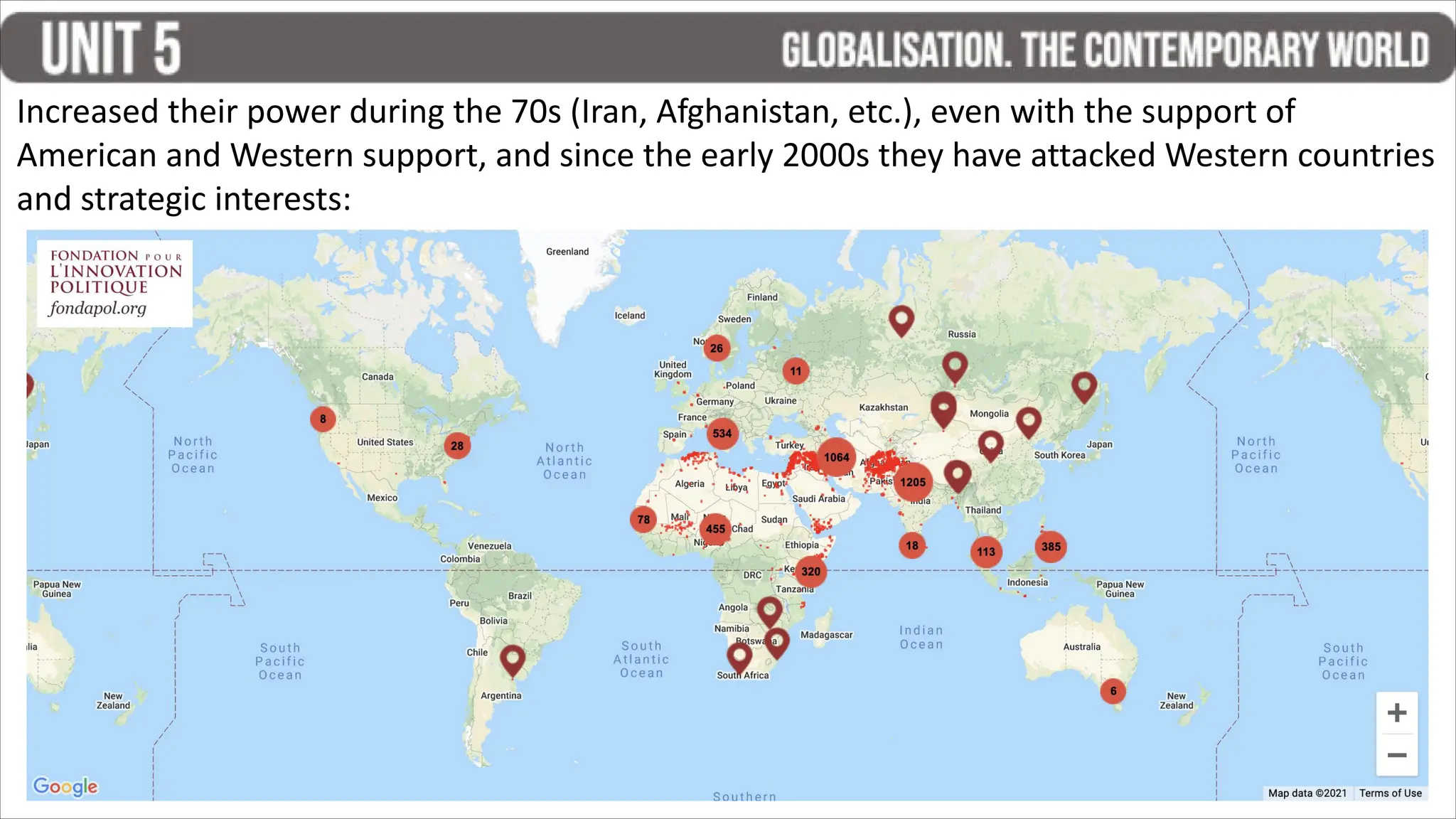 Increased their power during the 70s (Iran, Afghanistan, etc.), even with the support of
American and Western support, and since the early 2000s they have attacked Western countries
and strategic interests:
 