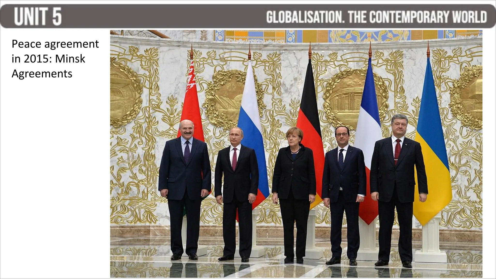 Peace agreement
in 2015: Minsk
Agreements
 