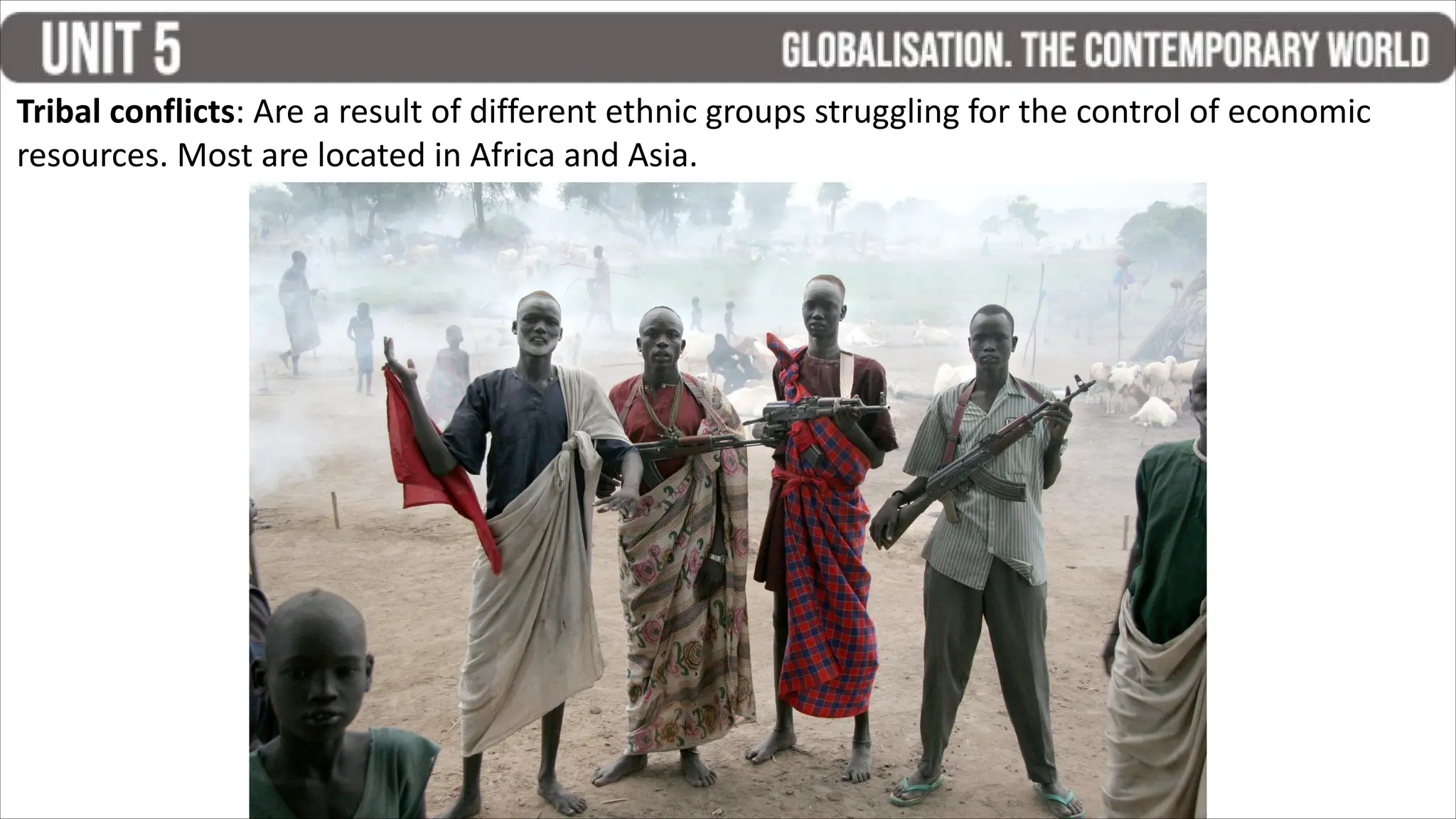 Tribal conflicts: Are a result of different ethnic groups struggling for the control of economic
resources. Most are located in Africa and Asia.
 