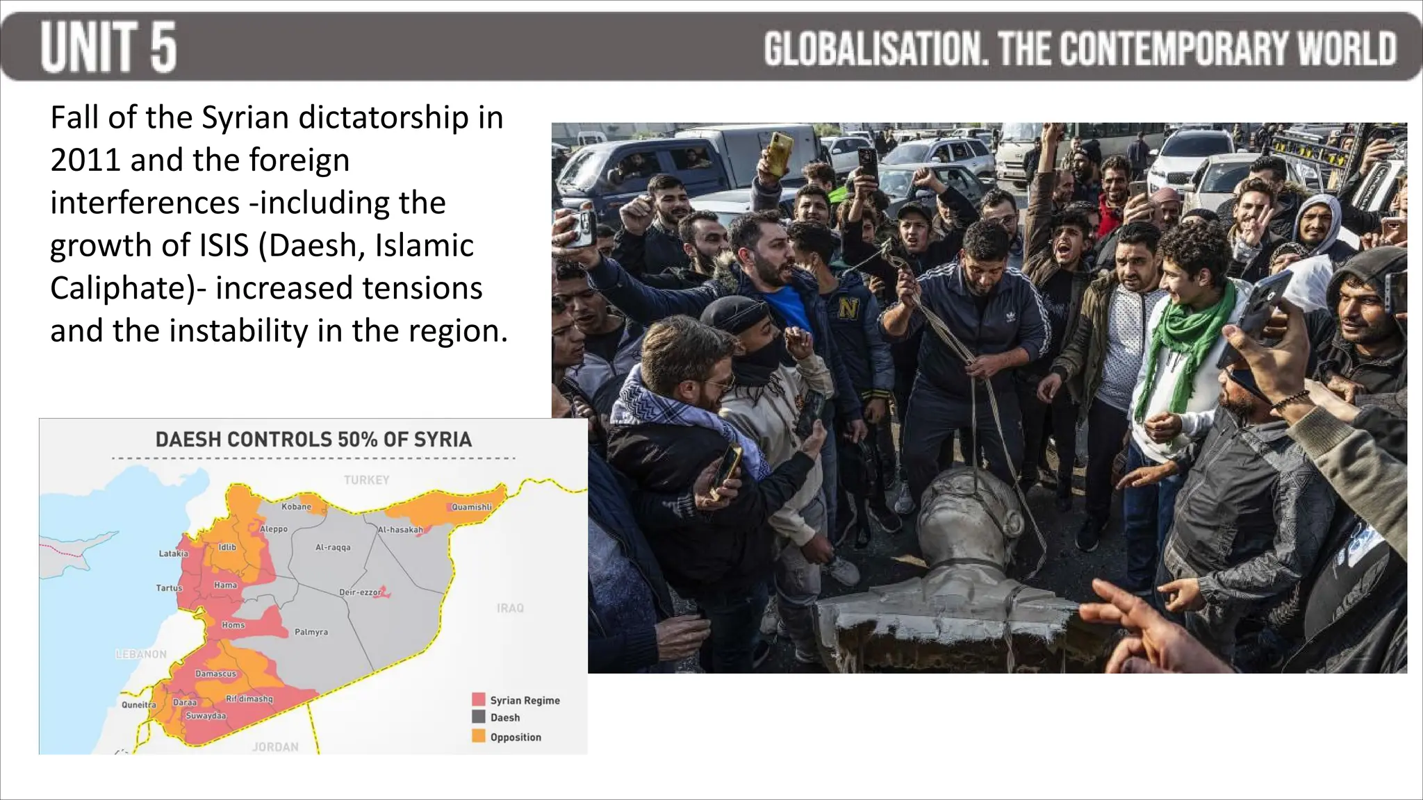 Fall of the Syrian dictatorship in
2011 and the foreign
interferences -including the
growth of ISIS (Daesh, Islamic
Caliphate)- increased tensions
and the instability in the region.
 