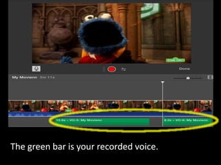 The green bar is your recorded voice.
 
