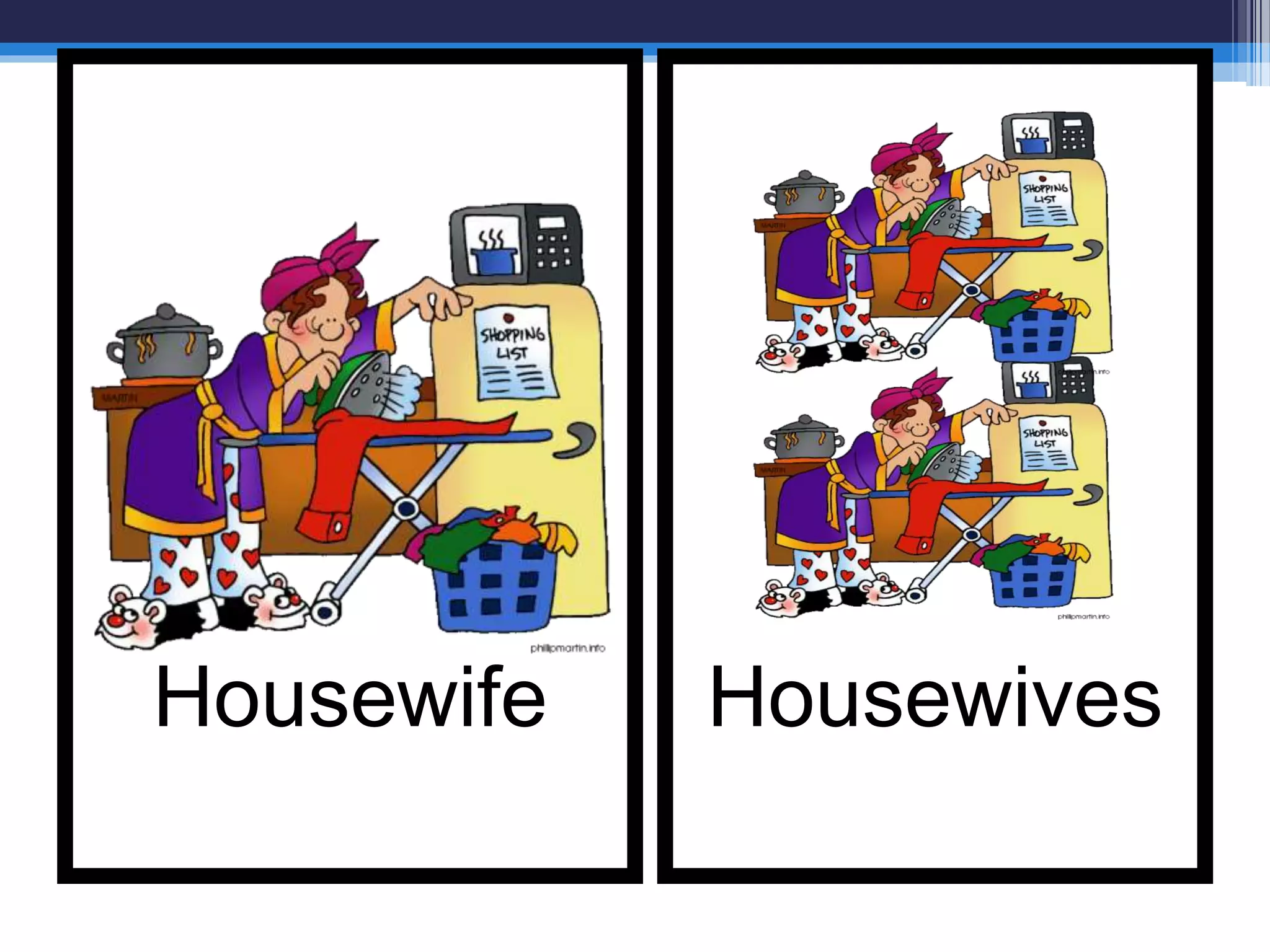 HousewivesHousewife
 