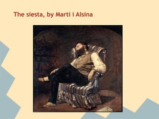 The siesta, by Martí i Alsina
 