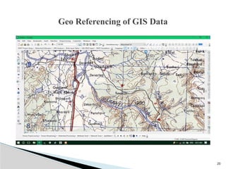 20
Geo Referencing of GIS Data
 