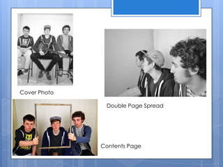 Cover Photo
Contents Page
Double Page Spread
 
