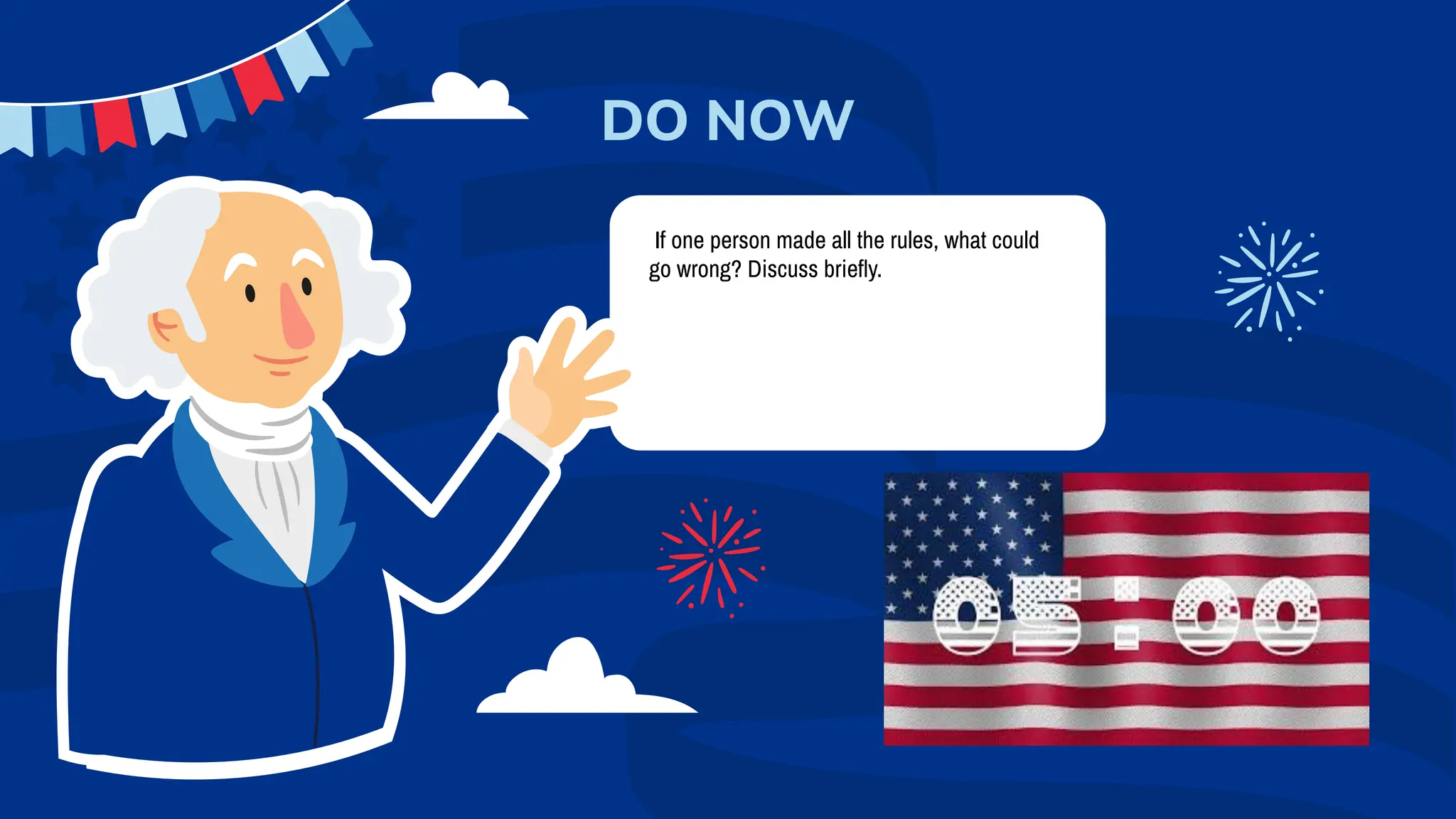 If one person made all the rules, what could
go wrong? Discuss brieﬂy.
DO NOW
 