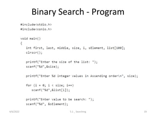 Binary Search - Program
4/6/2022 5.1 _ Searching 19
 
