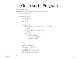 Quick sort - Program
4/6/2022 5.2 _ Sorting 54
 
