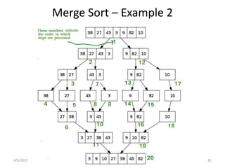 Merge Sort – Example 2
4/6/2022 5.2 _ Sorting 81
 