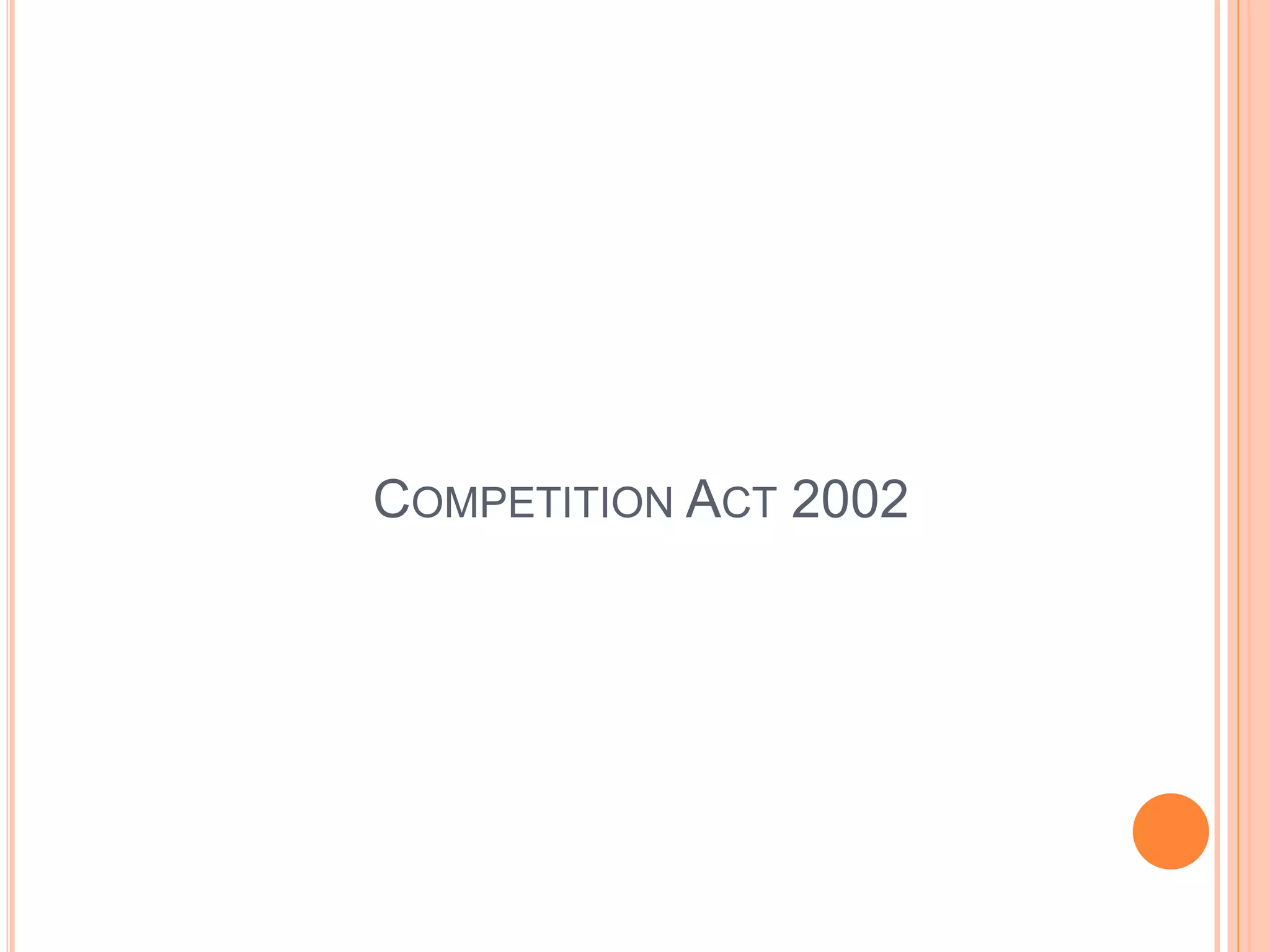 COMPETITION ACT 2002
 