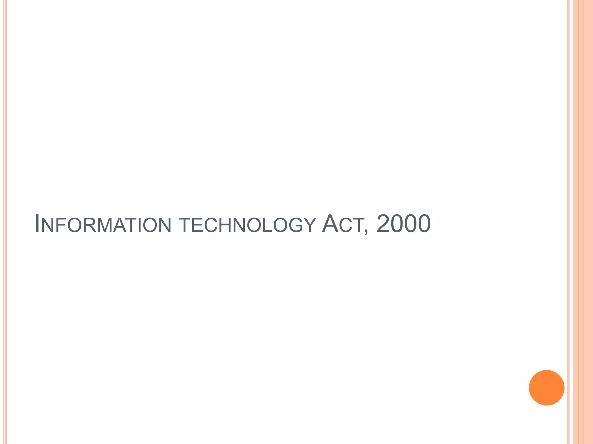 INFORMATION TECHNOLOGY ACT, 2000
 