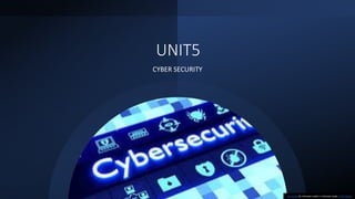UNIT5
CYBER SECURITY
This Photo by Unknown author is licensed under CC BY-SA-NC.
 