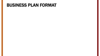 BUSINESS PLAN FORMAT
 