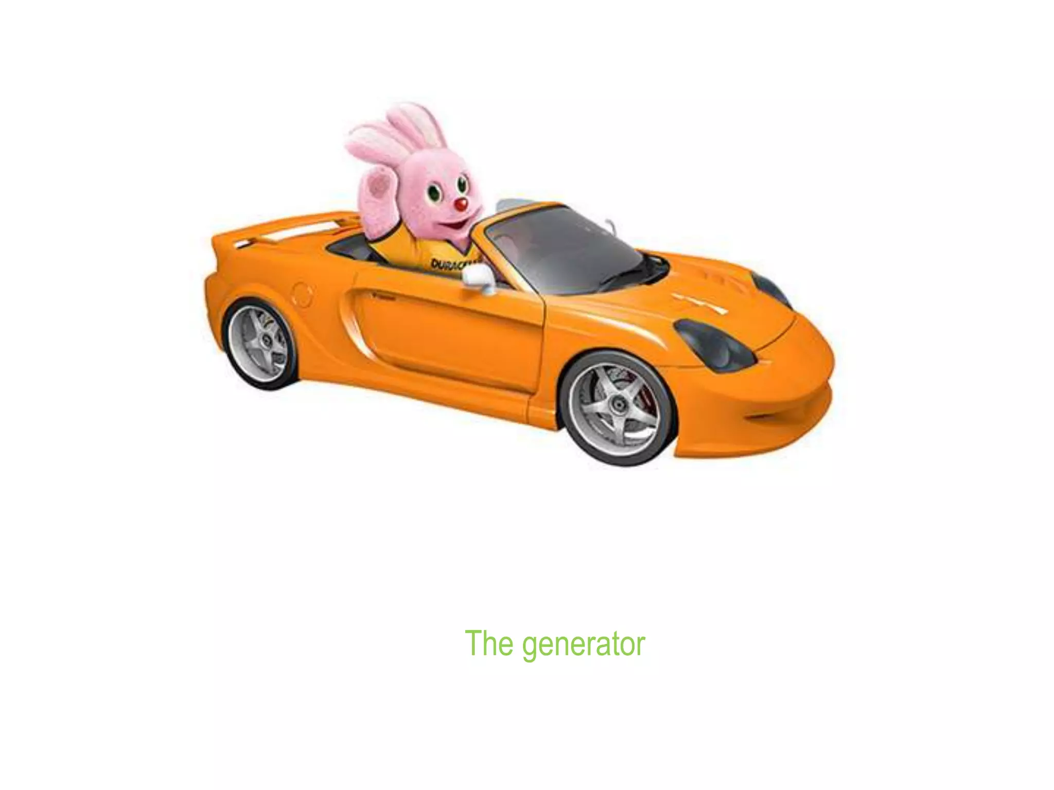 The generator
 