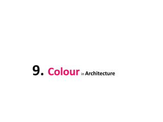 9. Colourin Architecture
 