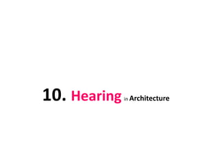 10. Hearing in Architecture
 