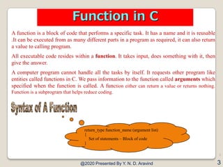 A function is a block of code that performs a specific task. It has a name and it is reusable
.It can be executed from as ...