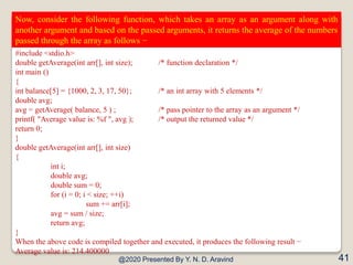 @2020 Presented By Y. N. D. Aravind 41
Now, consider the following function, which takes an array as an argument along wit...