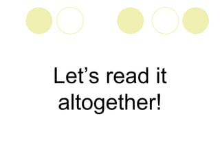 Let’s read it
altogether!
 