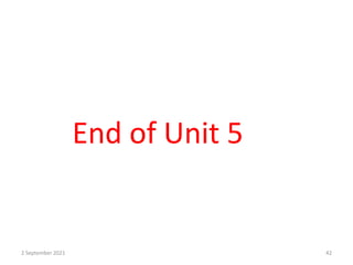 End of Unit 5
2 September 2021 42
 