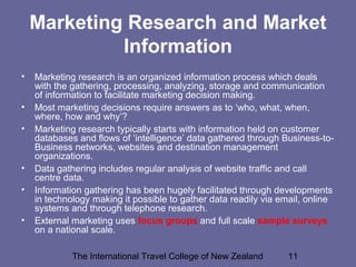 Marketing Research and Market
Information
•
•
•

•
•
•

Marketing research is an organized information process which deals...