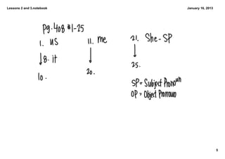 Lessons 2 and 3.notebook   January 16, 2013




                                              5
 