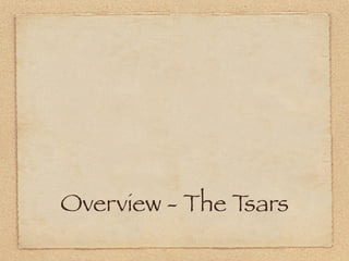 Overview - The Tsars
 