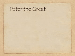 Peter the Great
 
