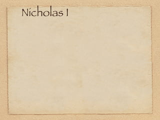 Nicholas I
 