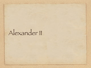 Alexander II
 