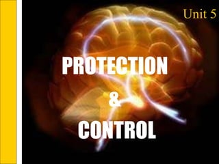 Unit 5 PROTECTION  &  CONTROL 