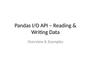 unit 5 pandas reading and writing data overview | PPTX
