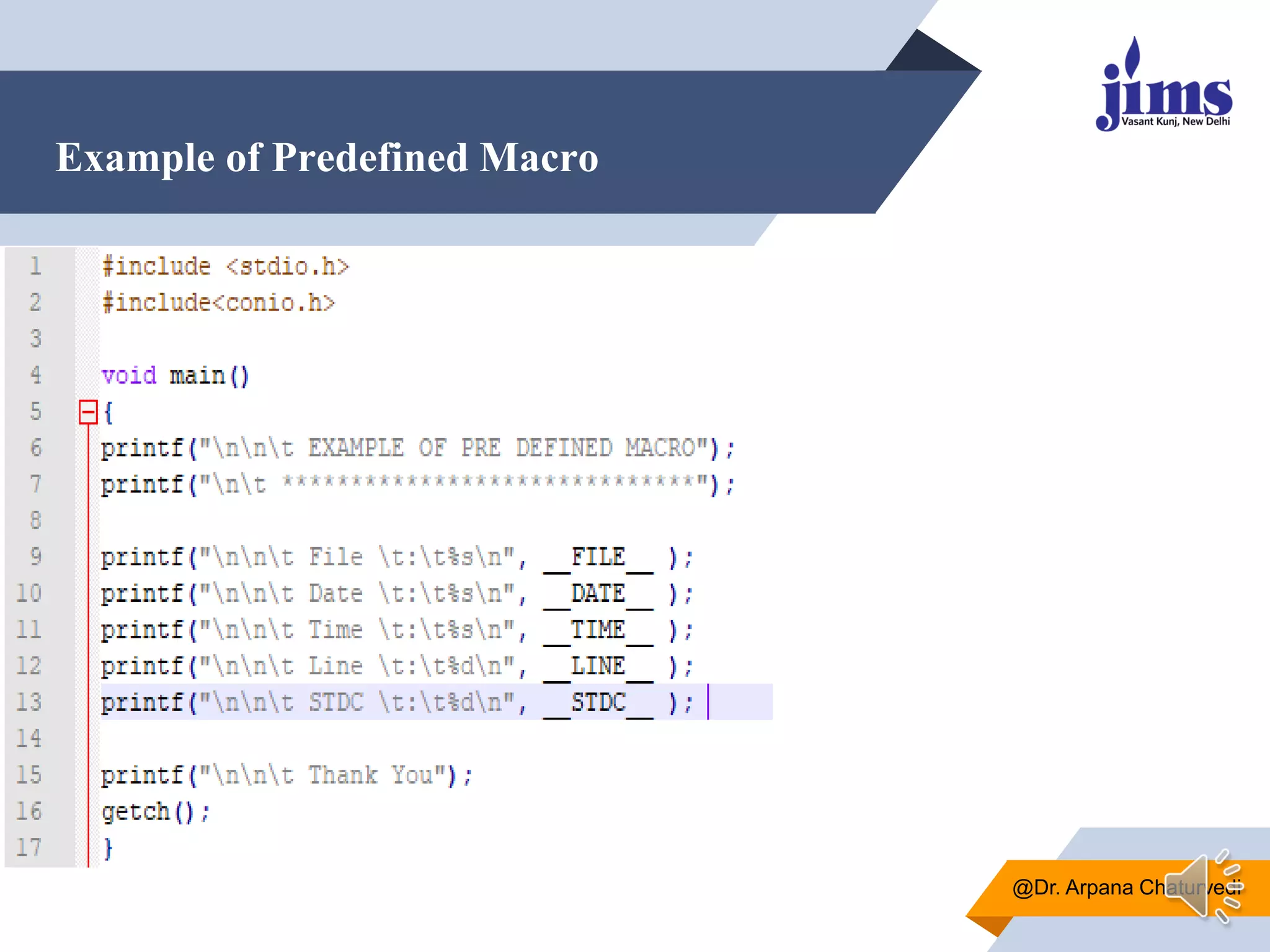 Example of Predefined Macro
@Dr. Arpana Chaturvedi
 