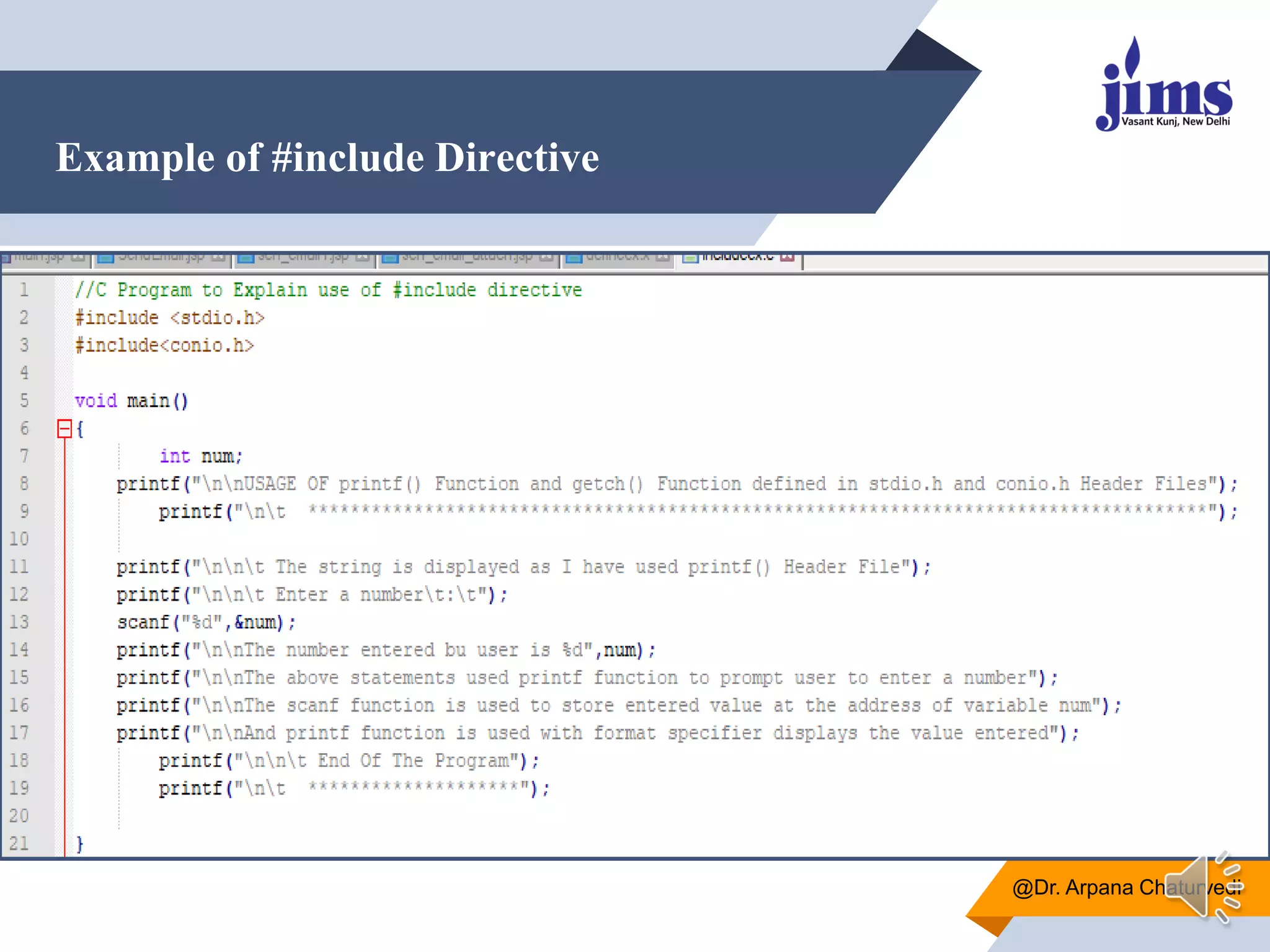 Example of #include Directive
@Dr. Arpana Chaturvedi
 