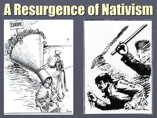 A Resurgence of Nativism
 