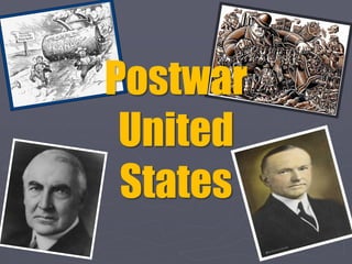 Postwar
 United
 States
 