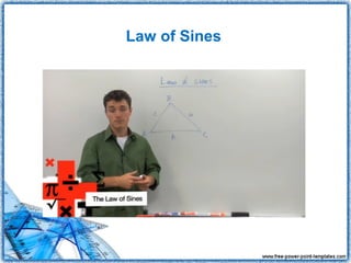 Law of Sines
 