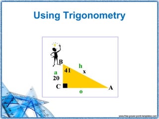Using Trigonometry
 
