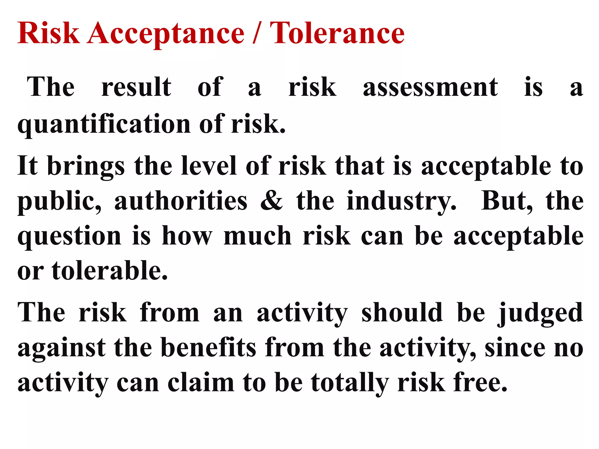 Components of Risk Assessment:Quantitative Risk Assessment ( QRA) includes: (1) System Description (2) Hazard Identification (3) Scenario Selection (4) Consequence Estimation (5) Likelihood Estimation (6) Risk Estimation (7) Utilization of Risk Estimates