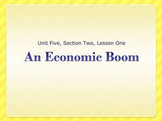 Unit Five, Section Two, Lesson One
 